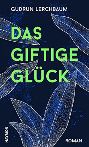 Das giftige Glück