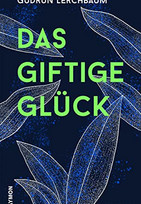Das giftige Glück
