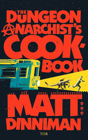 The Dungeon Anarchist's Cookbook: Rasender Wahnsinn (Dungeon Crawler Carl 3)