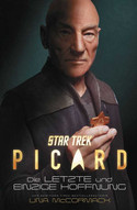 Star Trek: Picard (1) - Die letzte und einzige Hoffnung
