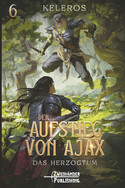Der Aufstieg von Ajax - 6. Das Herzogtum