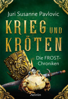 Krieg und Kröten (Die FROST-Chroniken 1)