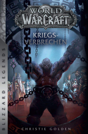 World of WarCraft (14): Kriegsverbrechen (Blizzard Legends)