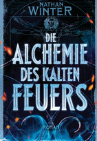 Die Alchemie des kalten Feuers