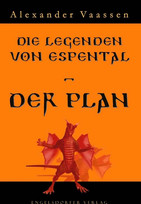 Die Legenden von Espental (2) – Der Plan