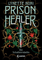 Prison Healer (2) - Die Schattenrebellin