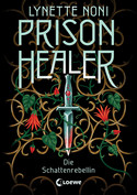 Prison Healer (2) - Die Schattenrebellin
