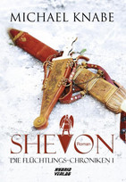 Shevon: Die Flüchtlings-Chroniken I