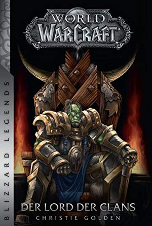 World of WarCraft - 2. Der Lord der Clans (Blizzard Legends)
