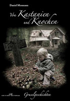 Von Kastanien und Knochen