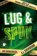 Lug & Spuk (Jons übernatürliche Fälle 3)