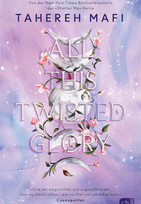 All This Twisted Glory (Die This-Woven-Kingdom-Reihe 3)