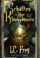 Schatten über Klaehganmore (The Age of Stone 2)