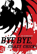 Bye Bye, Crazy Chick!