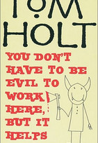 You Don't Have to Be Evil to Work Here, But It Helps