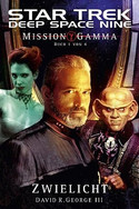 Star Trek: Deep Space Nine 5: Mission Gamma 1 - Zwielicht