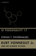 SF Personality 17: Kurt Vonnegut Jr. und die Science Fiction