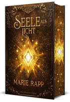 Seele aus Licht (Seelen-Saga 3 - Schmuckausgabe)