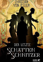 Der letzte Schattenschnitzer