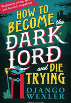 How to become the Dark Lord and die trying (Dark Lord Davi 1)