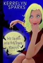Wie angelt man sich einen Vampir?