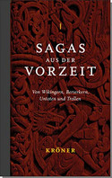 Sagas aus der Vorzeit I - Heldensagas: Von Wikingern, Berserkern, Untoten und Trollen