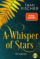 A Whisper of Stars (1): Erwacht