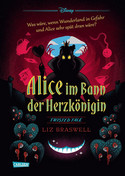 Disney - Twisted Tales (10): Alice im Bann der Herzkönigin
