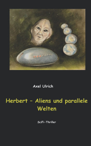 Herbert (2) - Aliens und parallele Welten