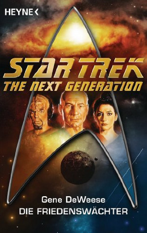 Star Trek - The Next Generation 02: Die Friedenswächter