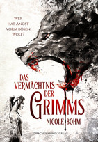 Das Vermächtnis der Grimms 1: Wer hat Angst vorm bösen Wolf?