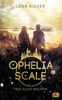 Ophelia Scale - Wie alles begann