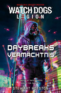 Watch Dogs: Legion - Daybreaks Vermächtnis