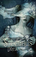 Succubus Dreams. Verlangen ist ihre schärfste Waffe