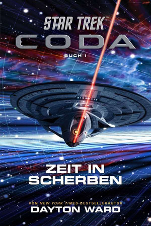 Star Trek: Coda - Buch I: Zeit in Scherben
