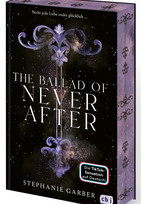 The Ballad of Never After (Die Once-Upon-A-Broken-Heart-Reihe 2)