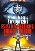 Es ist nicht leicht, ein Gott zu sein