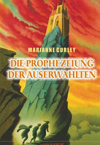 Die Prophezeiung der Auserwählten