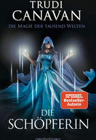 Die Magie der tausend Welten - Die Schöpferin (Tyen & Rielle 4)
