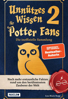 Unnützes Wissen für Potter-Fans 2 - Die inoffizielle Sammlung