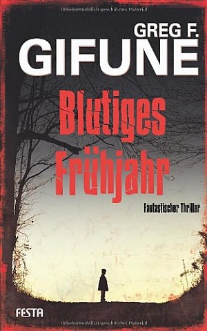 Greg F. Gifune: Blutiges Frühjahr - Phantastik-Couch.de